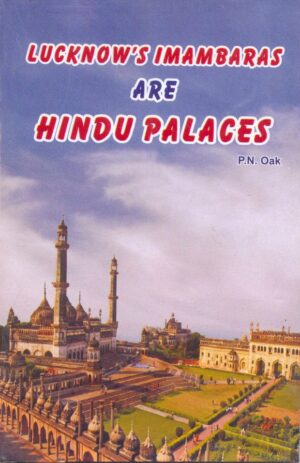 Lucknow Imambara’s are Hindu Buildings