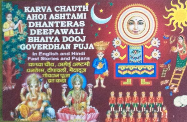 Karva Chauth, Ahoi Ashtami, Dhanteras, Deepawali, Bhaiya Dooj, Goverdhan Puja