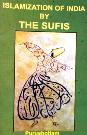 Islamization Of India By The Sufis